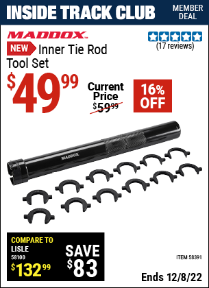 Inside Track Club members can buy the MADDOX Inner Tie Rod Tool Set (Item 58391) for $49.99, valid through 12/8/2022.
