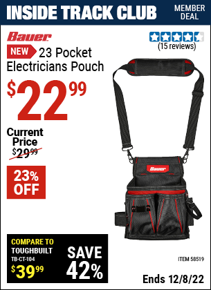 Inside Track Club members can buy the BAUER 23 Pocket Electricians Pouch (Item 58519) for $22.99, valid through 12/8/2022.