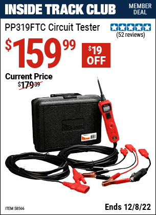 Inside Track Club members can buy the POWER PROBE Circuit Tester (Item 58566) for $159.99, valid through 12/8/2022.