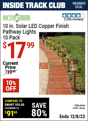Inside Track Club members can buy the ONE STOP GARDENS Solar Copper LED Path Lights 10 Pc. (Item 60560/60560) for $17.99, valid through 12/8/2022.