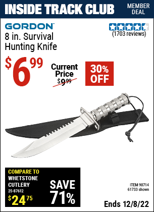 Inside Track Club members can buy the 8 in. Survival/Hunting Knife (Item 61733/90714) for $6.99, valid through 12/8/2022.