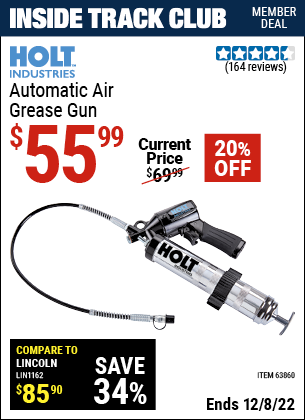 Inside Track Club members can buy the HOLT INDUSTRIES Automatic Air Grease Gun (Item 63860) for $55.99, valid through 12/8/2022.