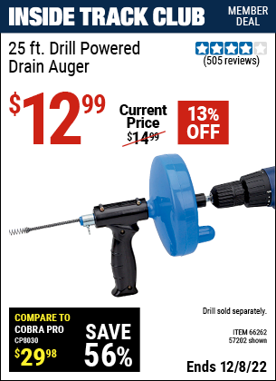 Inside Track Club members can buy the 25 Ft. Drain Cleaner With Drill Attachment (Item 66262/66262) for $12.99, valid through 12/8/2022.