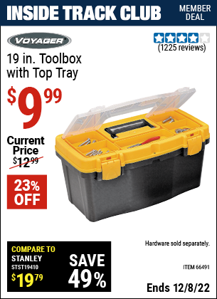 Inside Track Club members can buy the VOYAGER 19 In Toolbox with Top Tray (Item 66491) for $9.99, valid through 12/8/2022.
