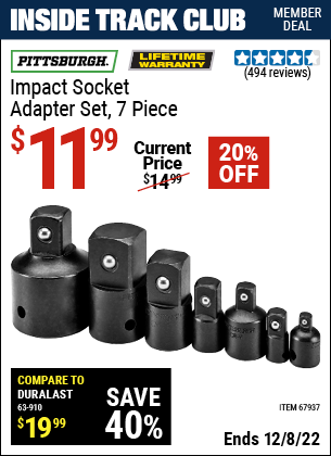 Inside Track Club members can buy the PITTSBURGH Impact Socket Adapter Set 7 Pc. (Item 67937) for $11.99, valid through 12/8/2022.