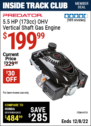 Inside Track Club members can buy the PREDATOR 5.5 HP (173cc) OHV Vertical Shaft Gas Engine EPA/CARB (Item 69731) for $199.99, valid through 12/8/2022.