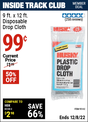 Inside Track Club members can buy the HUSKY 9 ft. x 12 ft. Disposable Drop Cloth (Item 95142) for $0.99, valid through 12/8/2022.