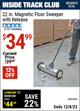 Inside Track Club members can buy the 22 In. Magnetic Floor Sweeper with Release (Item 98399) for $34.99, valid through 12/8/2022.