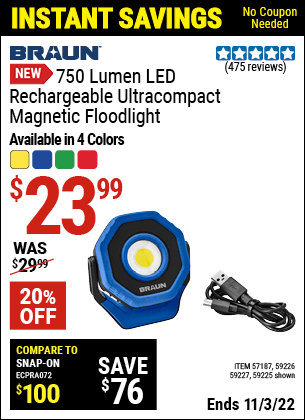 Buy the BRAUN Ultra-Compact 750 Lumen Rechargeable Magnetic Floodlight (Item 57187/59225/59226/59227) for $23.99, valid through 11/3/2022.