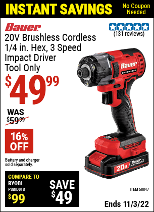 Buy the BAUER 20V Brushless Cordless 1/4 In. Hex 3 Speed Impact Driver - Tool Only (Item 58847) for $49.99, valid through 11/3/2022.