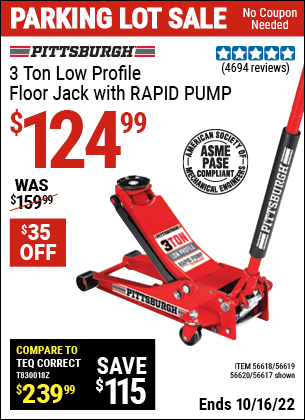 Buy the PITTSBURGH AUTOMOTIVE 3 Ton Low Profile Steel Heavy Duty Floor Jack With Rapid Pump (Item 56617/56618/56619/56620) for $124.99, valid through 10/16/2022.