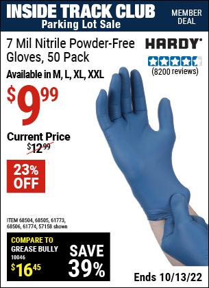 Inside Track Club members can buy the HARDY 7 Mil Nitrile Powder-Free Gloves, 50 Pc. XX-Large (Item 57158/68504/68505/61773/68506/61774) for $9.99, valid through 10/13/2022.