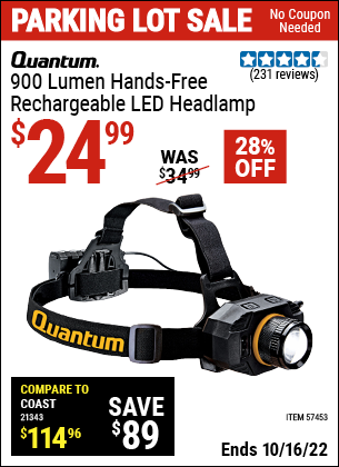 Buy the QUANTUM 900 Lumen Hands-Free Rechargeable Headlamp (Item 57453) for $24.99, valid through 10/16/2022.