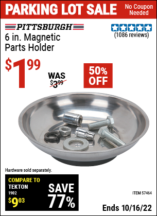 Buy the PITTSBURGH AUTOMOTIVE 6 In. Magnetic Parts Holder (Item 57464) for $1.99, valid through 10/16/2022.