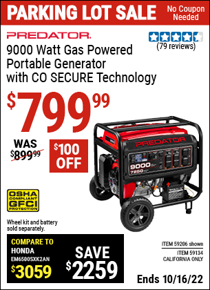 Buy the PREDATOR 9000 Watt Gas Powered Portable Generator with CO SECURE Technology (Item 59206/59134) for $799.99, valid through 10/16/2022.