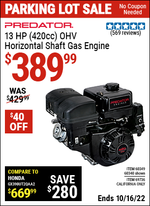 Buy the PREDATOR 13 HP (420cc) OHV Horizontal Shaft Gas Engine (Item 60340/60349/69736) for $389.99, valid through 10/16/2022.