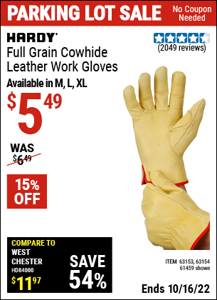 Buy the HARDY Full Grain Leather Work Gloves Large (Item 61459/63153/63154) for $5.49, valid through 10/16/2022.