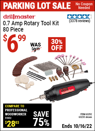 Buy the DRILL MASTER Rotary Tool Kit 80 Pc. (Item 63235/63292) for $6.99, valid through 10/16/2022.