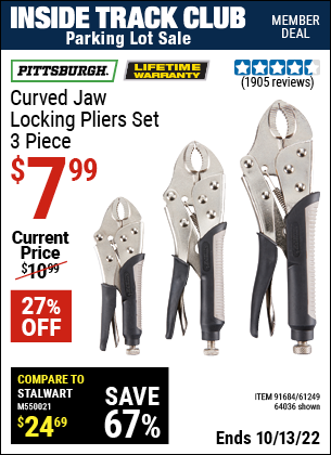 Inside Track Club members can buy the PITTSBURGH 3 Pc Curved Jaw Locking Pliers Set (Item 64036/61249) for $7.99, valid through 10/13/2022.