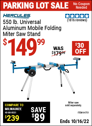 Buy the HERCULES Professional Rolling Miter Saw Stand (Item 64751) for $149.99, valid through 10/16/2022.