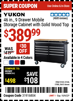 Buy the YUKON 46 In. 9-Drawer Mobile Storage Cabinet With Solid Wood Top (Item 56613/56805/57439/57440/57805 ) for $389.99, valid through 10/9/2022.