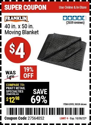 Buy the FRANKLIN 40 in. x 50 in. Moving Blanket (Item 58328/63959) for $4, valid through 10/30/2022.