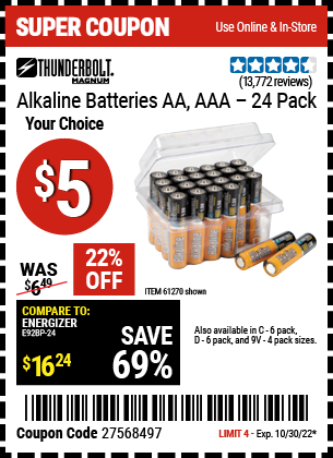 Buy the THUNDERBOLT Alkaline Batteries (Item 61271/92404/61270/92405/61272/92406/61279/92407/92408) for $5, valid through 10/30/2022.