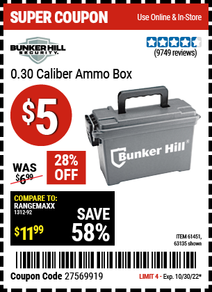 Buy the BUNKER HILL SECURITY Ammo Dry Box (Item 63135/61451) for $5, valid through 10/30/2022.