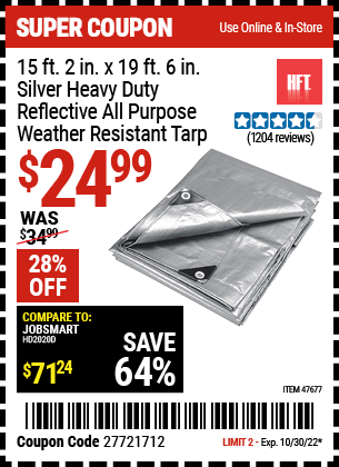 Buy the HFT 15 ft. 2 in. x 19 ft. 6 in. Silver/Heavy Duty Reflective All Purpose/Weather Resistant Tarp (Item 47677) for $24.99, valid through 10/30/2022.