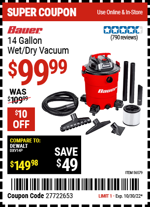 Buy the BAUER 14 Gallon Wet/Dry Vacuum (Item 56579) for $99.99, valid through 10/30/2022.