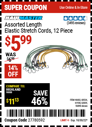 Buy the HAUL-MASTER Assorted Length Elastic Stretch Cords 12 Pc. (Item 56890/46682/60534/61938) for $5.99, valid through 10/30/2022.