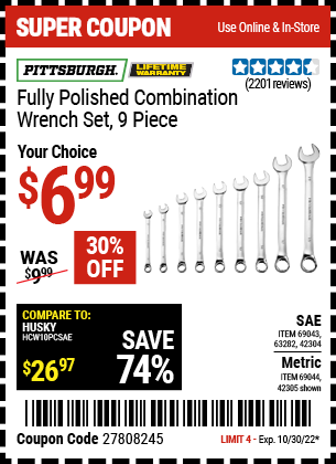 Buy the PITTSBURGH Fully Polished SAE Combination Wrench Set 9 Pc. (Item 42304/69043/63282/42305/69044) for $6.99, valid through 10/30/2022.