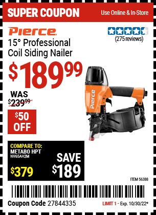 Buy the PIERCE 15° Professional Coil Siding Nailer (Item 56388) for $189.99, valid through 10/30/2022.