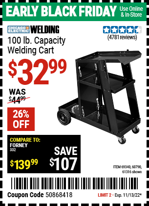 Buy the CHICAGO ELECTRIC Welding Cart (Item 61316/69340/60790) for $32.99, valid through 11/13/2022.