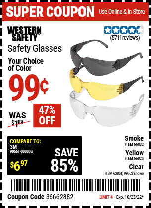 Buy the WESTERN SAFETY Safety Glasses with Smoke Lenses (Item 66822/66823/99762/63851) for $0.99, valid through 10/23/2022.