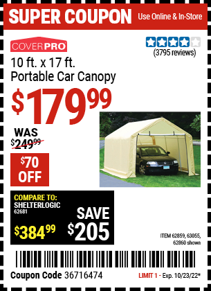 Buy the COVERPRO 10 Ft. X 17 Ft. Portable Garage (Item 62860/62859/63055) for $179.99, valid through 10/23/2022.
