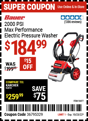 Buy the BAUER 2000 PSI Max Performance Electric Pressure Washer (Item 56877) for $184.99, valid through 10/23/2022.