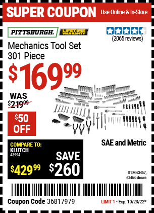 Buy the PITTSBURGH 301 Pc Mechanic's Tool Set (Item 63457/63457) for $169.99, valid through 10/23/2022.