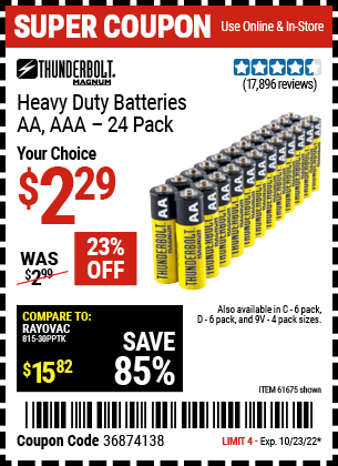 Buy the THUNDERBOLT Heavy Duty Batteries (Item 61675/61323/61274/68384/61679/61676/61275/61677/61273/68383) for $2.29, valid through 10/23/2022.