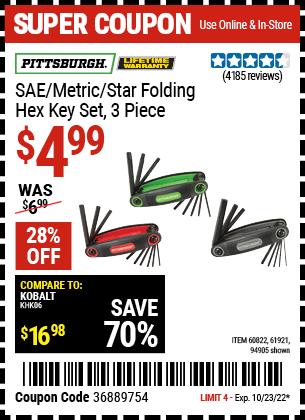 Buy the PITTSBURGH SAE/Metric/Torx Folding Hex Key Set 3 Pc. (Item 94905/60822/61921) for $4.99, valid through 10/23/2022.