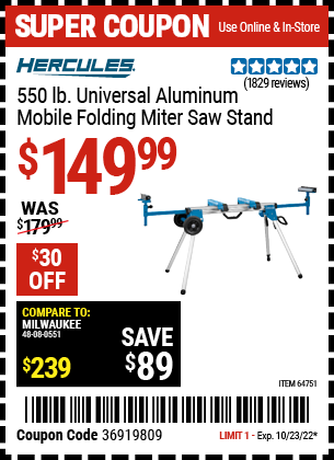 Buy the HERCULES Professional Rolling Miter Saw Stand (Item 64751) for $149.99, valid through 10/23/2022.