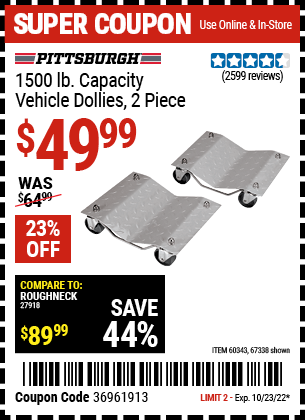 Buy the PITTSBURGH AUTOMOTIVE 1500 lb. Capacity Vehicle Dollies 2 Pc (Item 67338/60343) for $49.99, valid through 10/23/2022.