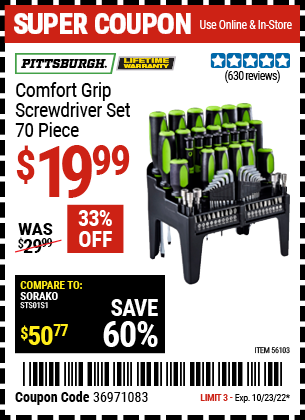 Buy the PITTSBURGH Comfort Grip Screwdriver Set 70 Pc. (Item 56103) for $19.99, valid through 10/23/2022.
