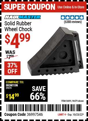 Buy the HAUL-MASTER Solid Rubber Wheel Chock (Item 96479/56891) for $4.99, valid through 10/23/2022.