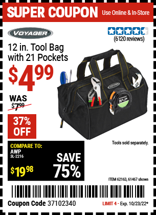 Buy the VOYAGER 12 in. Tool Bag with 21 Pockets (Item 61467/62163) for $4.99, valid through 10/23/2022.