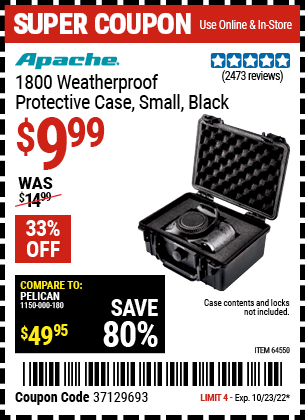 Buy the APACHE 1800 Weatherproof Protective Case (Item 64550) for $9.99, valid through 10/23/2022.