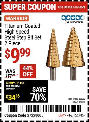Buy the WARRIOR Titanium Coated High Speed Steel Step Bit Set 2 Pc. (Item 96275/69088/60378) for $9.99, valid through 10/23/2022.