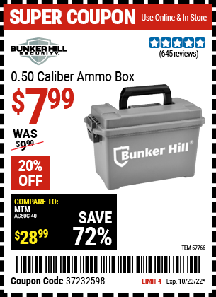 Buy the BUNKER HILL SECURITY 0.50 Caliber Ammo Box (Item 57766) for $7.99, valid through 10/23/2022.