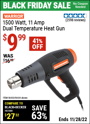 Buy the WARRIOR 1500 Watt Dual Temperature Heat Gun (Item 56434/56433) for $9.99, valid through 11/28/2022.