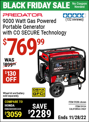 Buy the PREDATOR 9000 Watt Gas Powered Portable Generator with CO SECURE Technology (Item 59206/59134) for $769.99, valid through 11/28/2022.